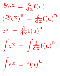 5$ \red \textrm 
 \\ \sqrt[n]{e^x} = \frac{d}{dx}f(u)
 \\ 
 \\ (\sqrt[n]{e^x})^n = \frac{d}{dx}f(u)^n
 \\ 
 \\ e^x = \frac{d}{dx}f(u)^n
 \\ 
 \\ \Bigint e^x = \Bigint \frac{d}{dx}f(u)^n
 \\ 
 \\ \fbox{\Bigint e^x = f(u)^n
 \\ 
 \\ 